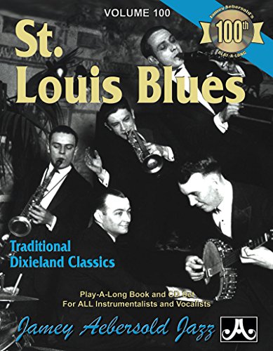 St. Louis Blues: Traditional Dixieland Classics, Book & Cd (Jazz Play-a-long for All Instrumentalists and Vocalists, 100, Band 100)